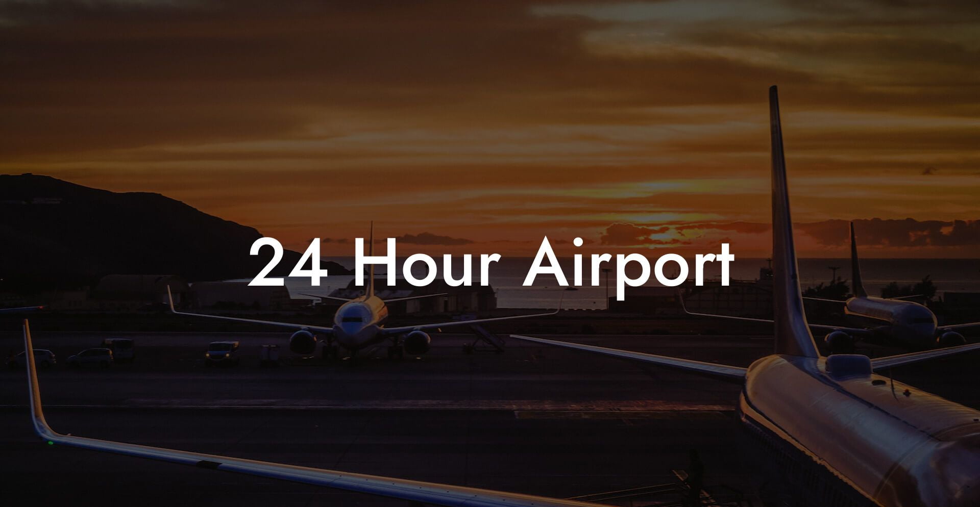 24 Hour Airport
