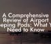 A Comprehensive Review of Airport Sleeping Pods: What You Need to Know