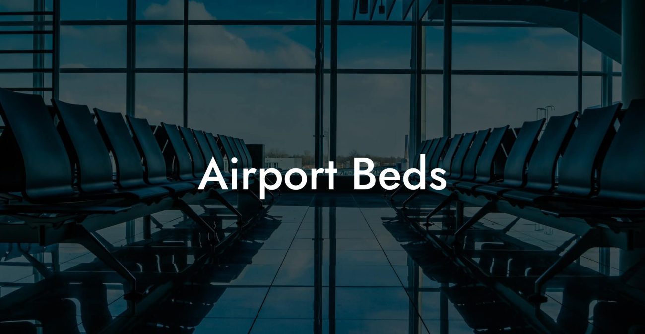 Airport Beds