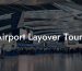 Airport Layover Tours