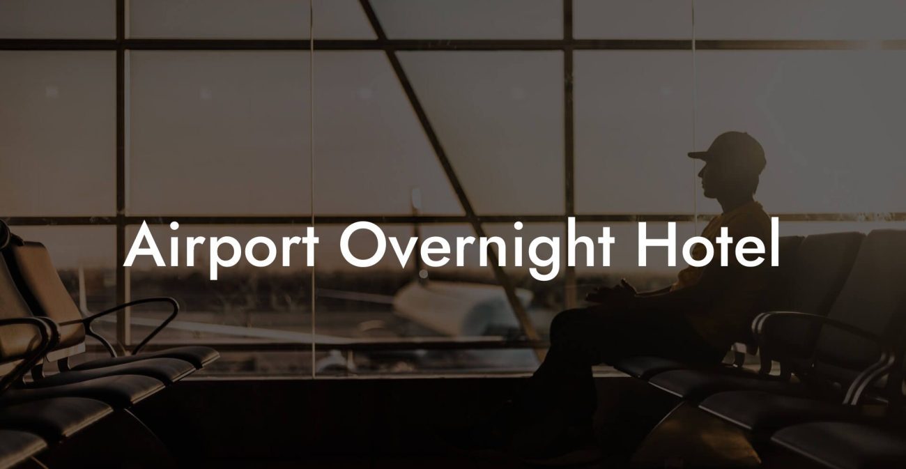 Airport Overnight Hotel