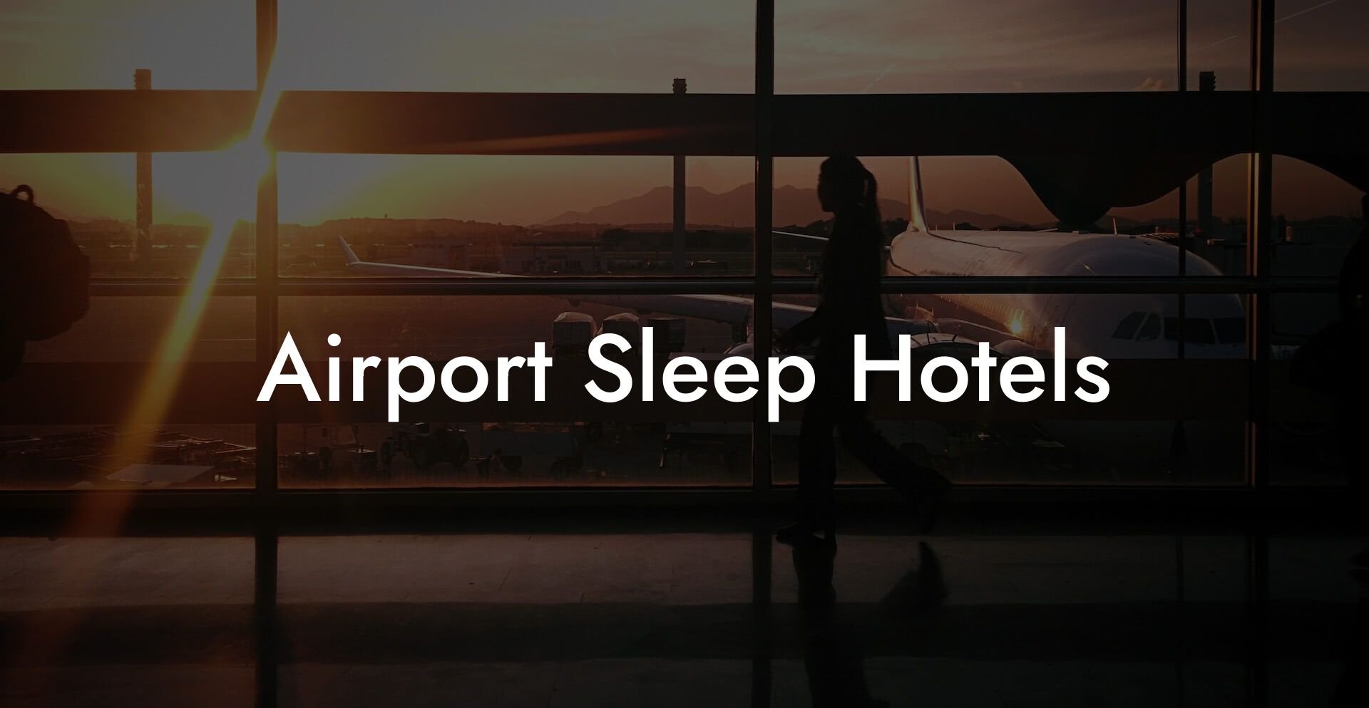 Airport Sleep Hotels