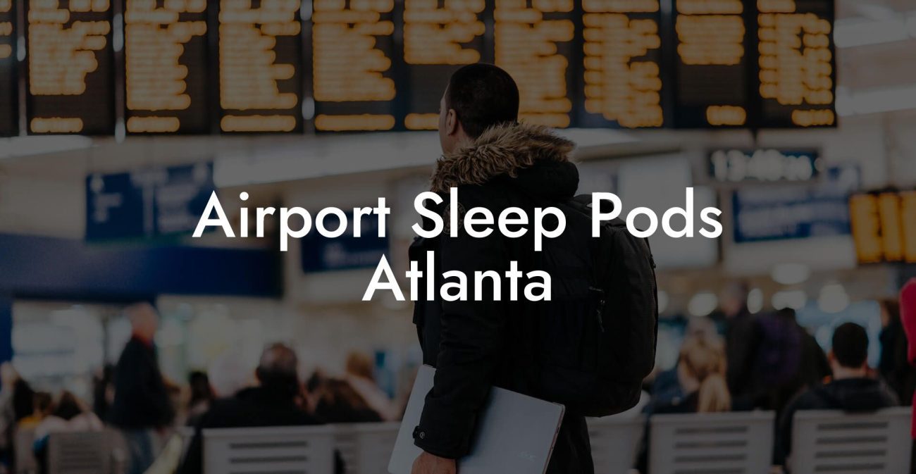 Airport Sleep Pods Atlanta