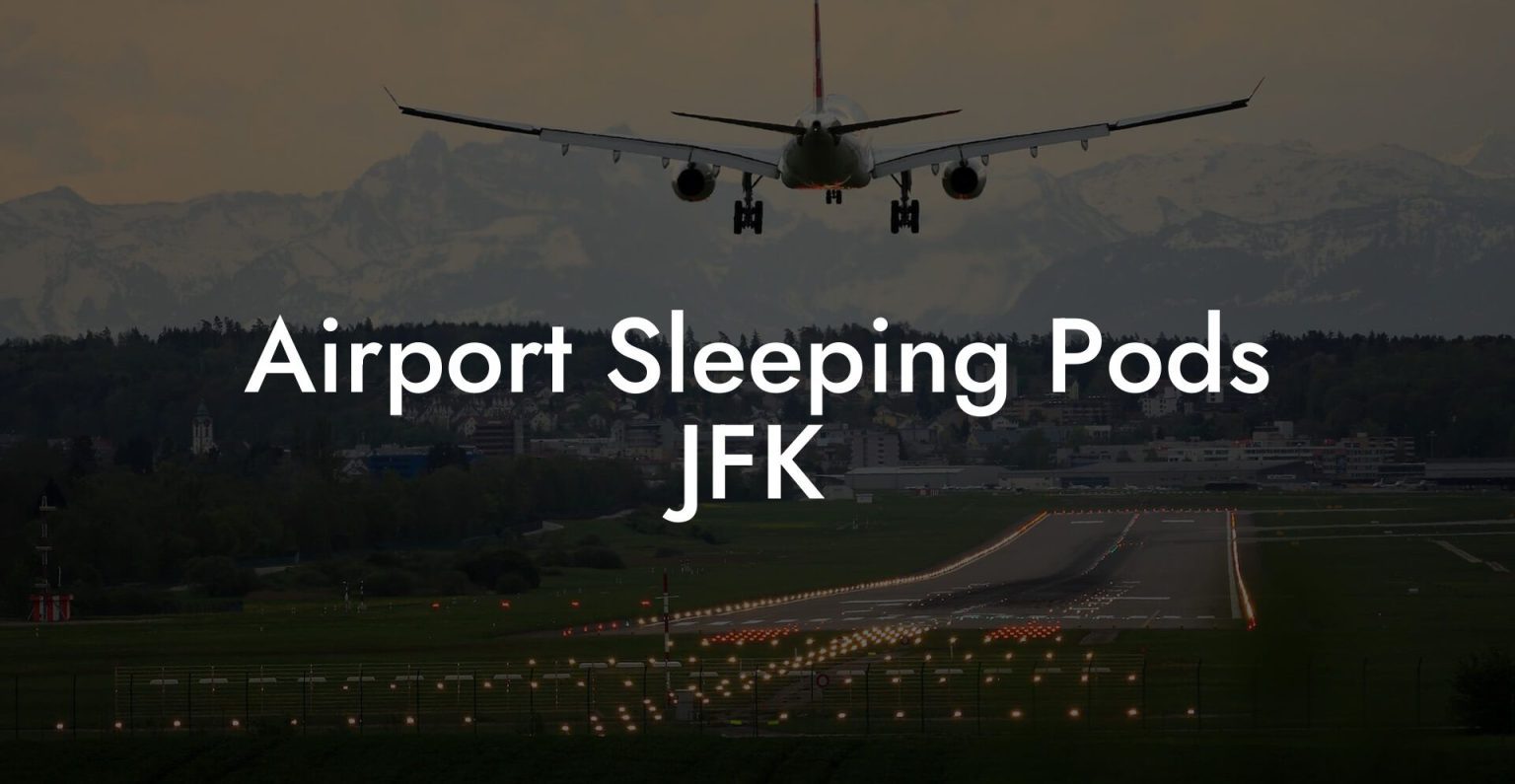 Airport Sleeping Pods JFK Airports Sleeping Pods