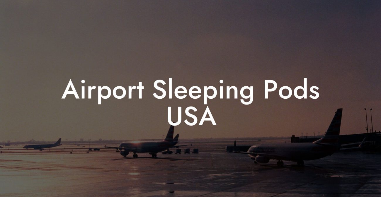 Airport Sleeping Pods USA