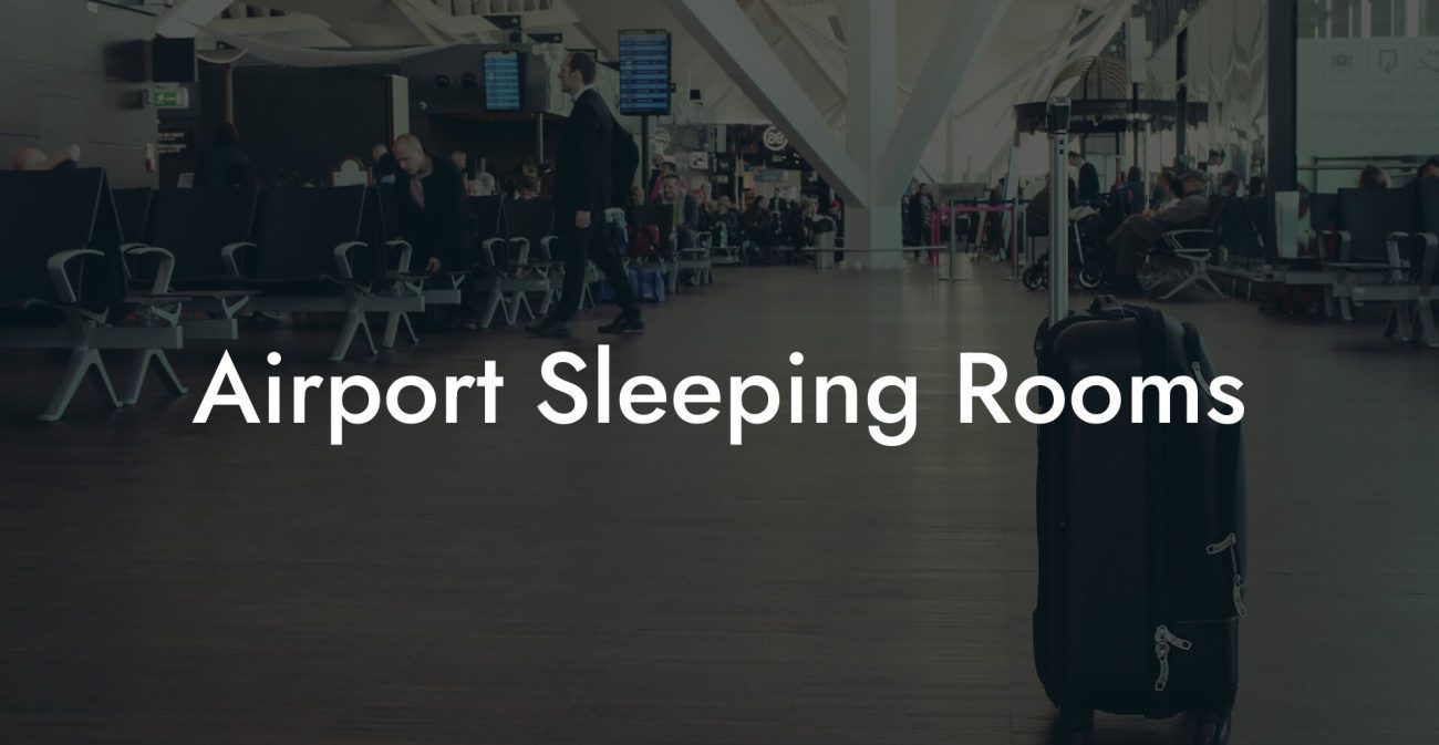 Airport Sleeping Rooms