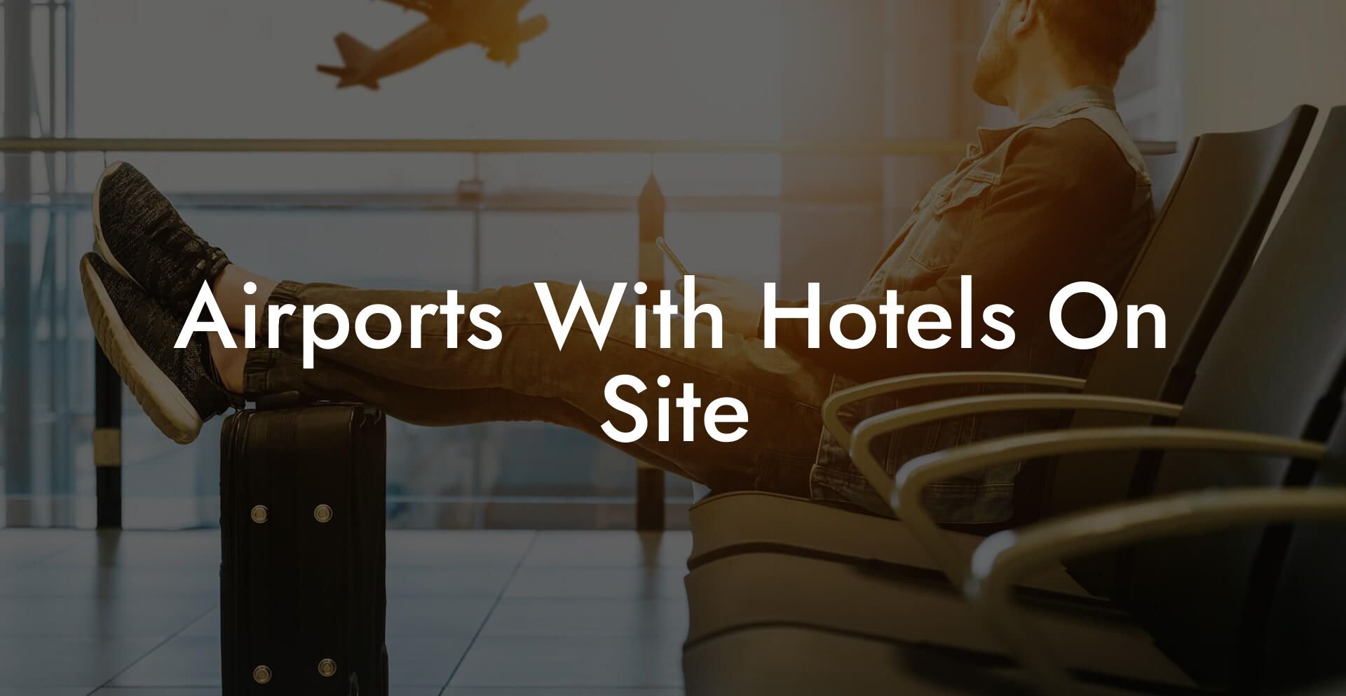 Airports With Hotels On Site