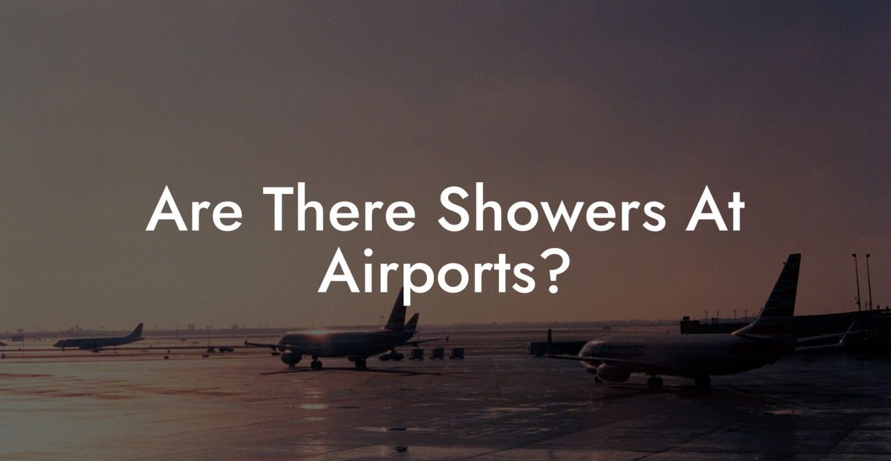 Are There Showers At Airports?