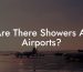 Are There Showers At Airports?