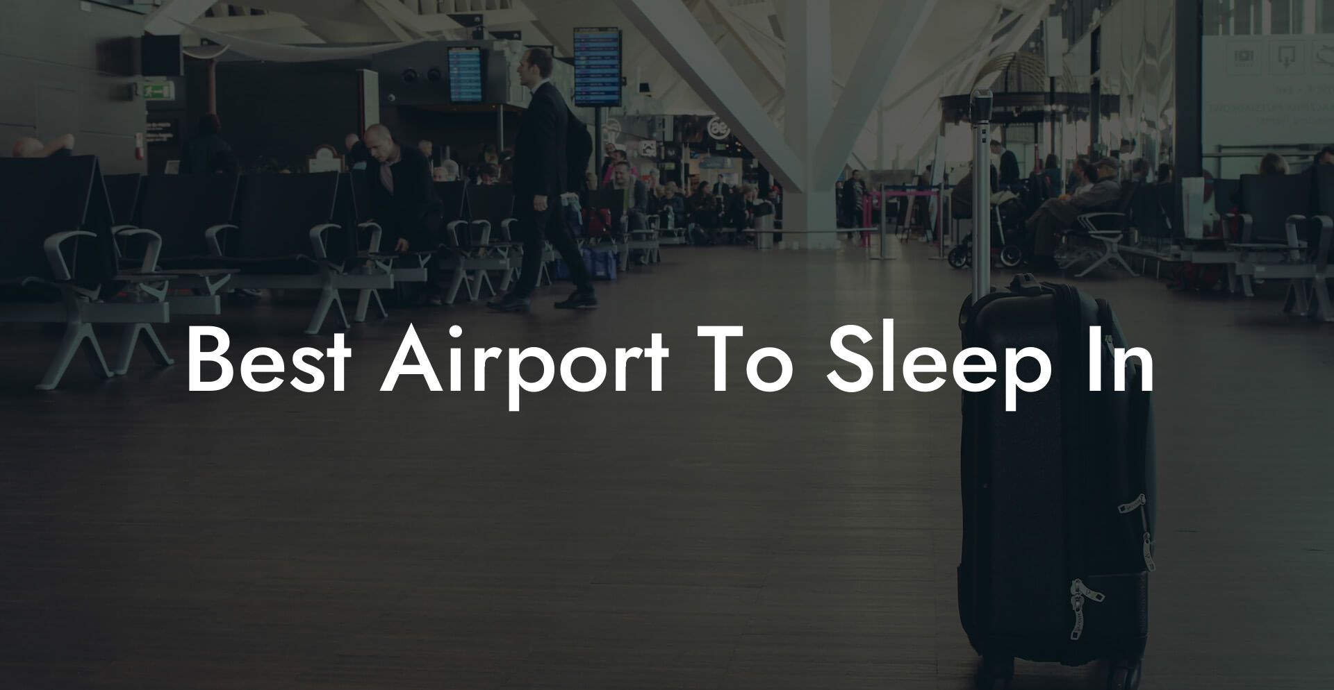 Best Airport To Sleep In