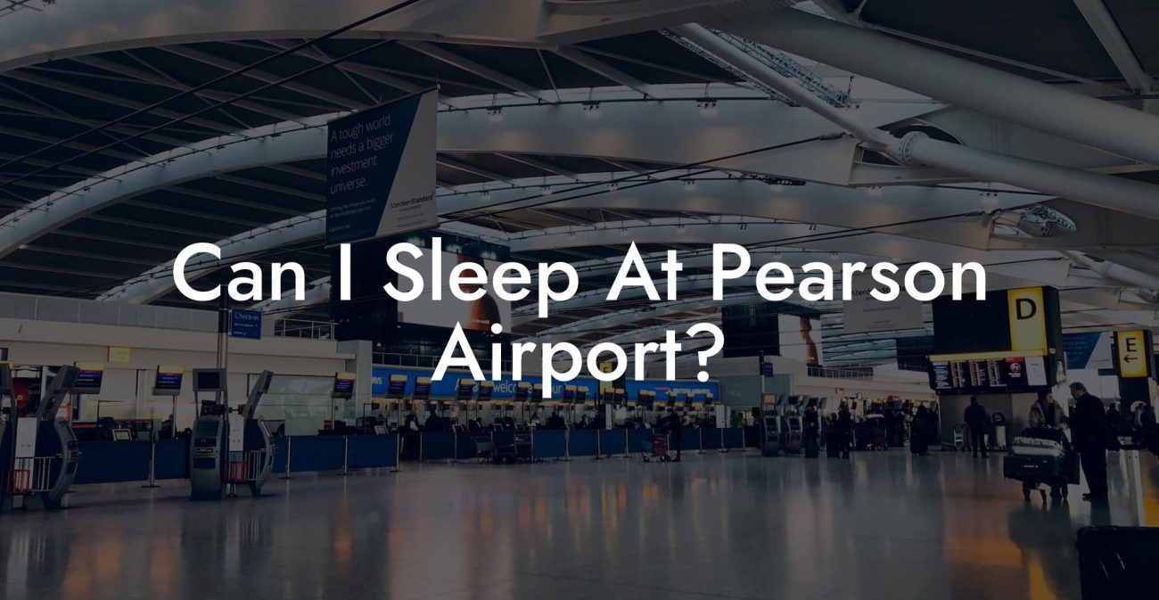 Can I Sleep At Pearson Airport?