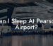 Can I Sleep At Pearson Airport?
