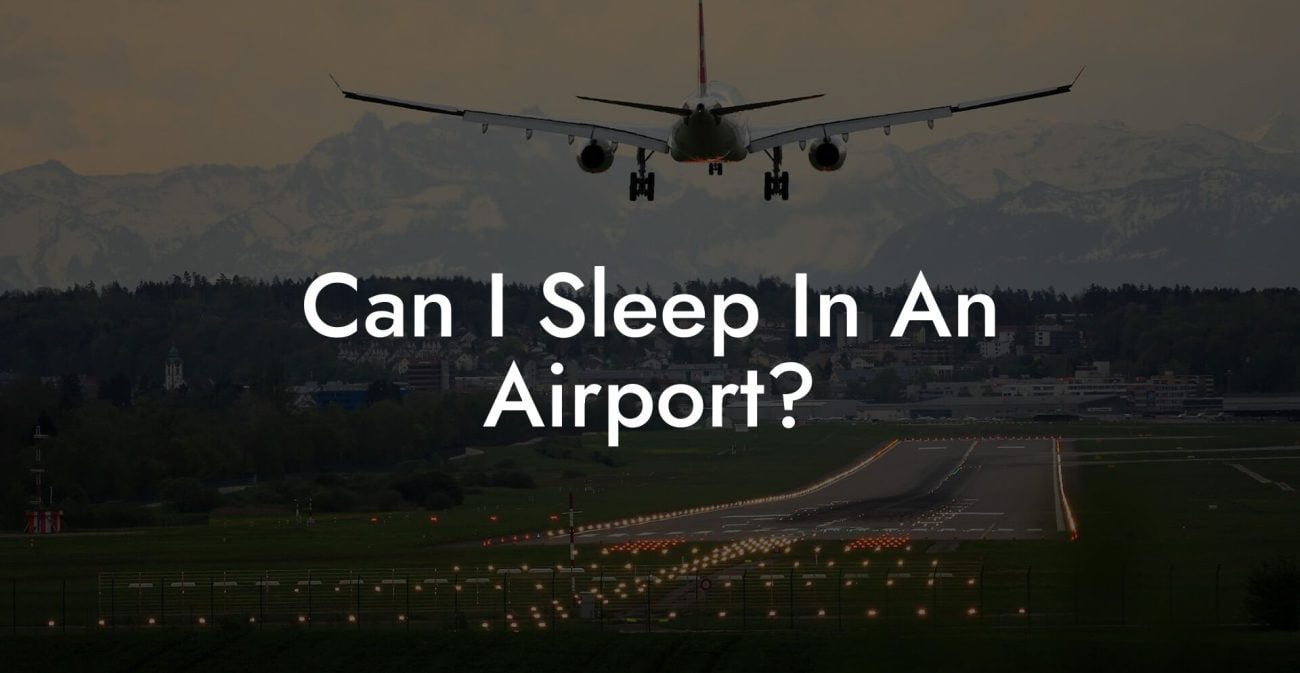 Can I Sleep In An Airport?