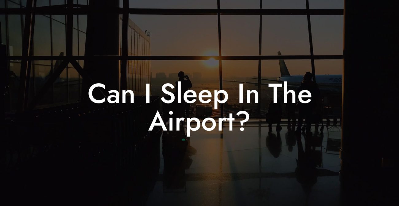 Can I Sleep In The Airport?