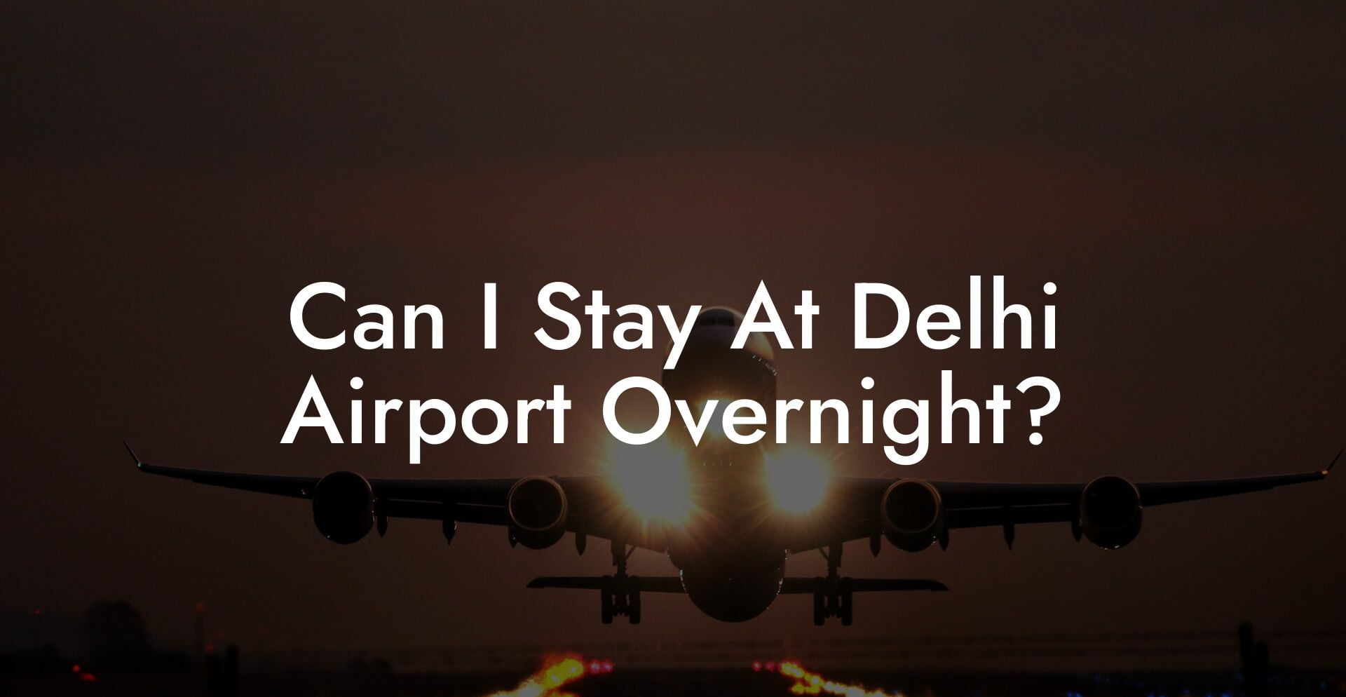 Can I Stay At Delhi Airport Overnight?