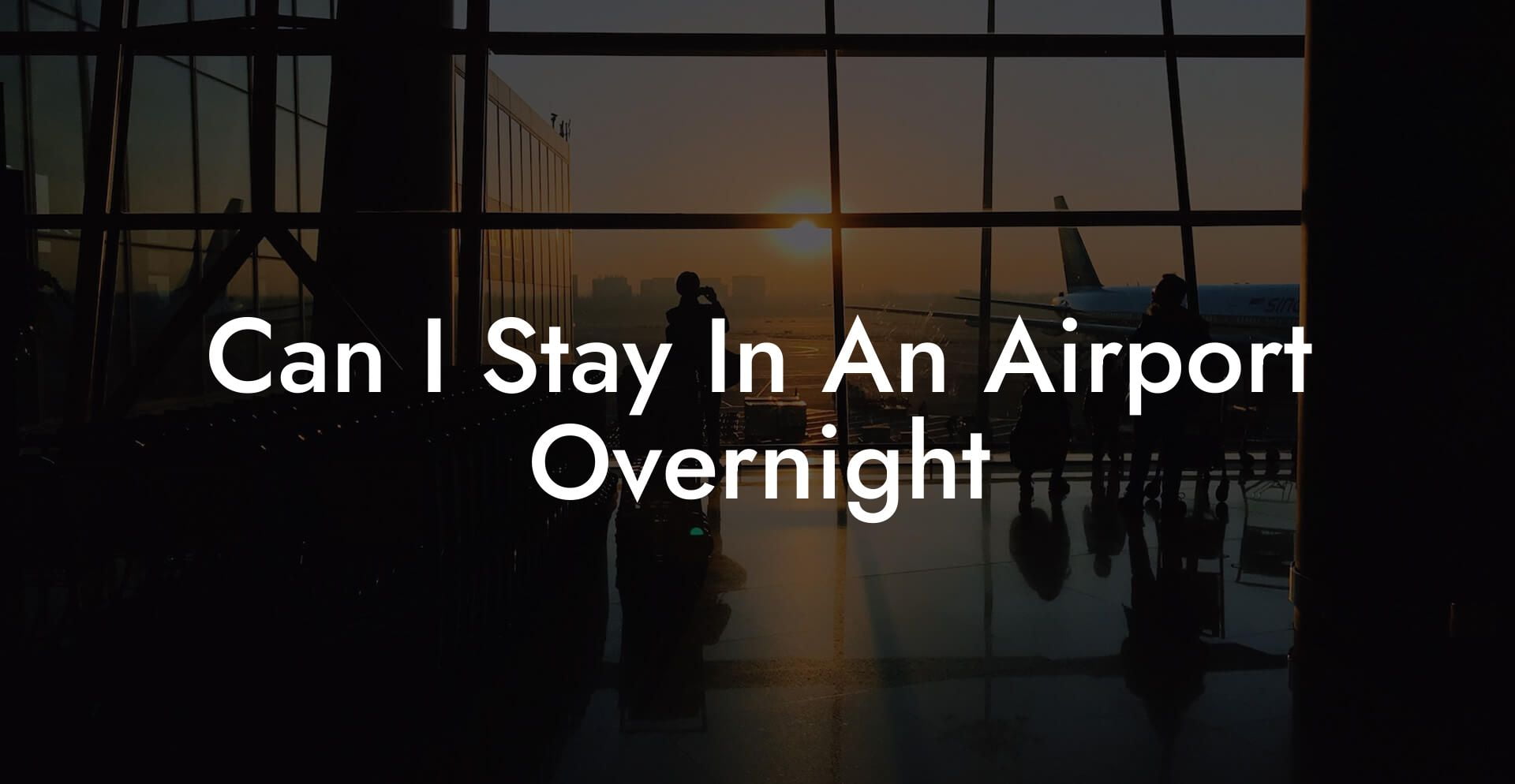 Can I Stay In An Airport Overnight