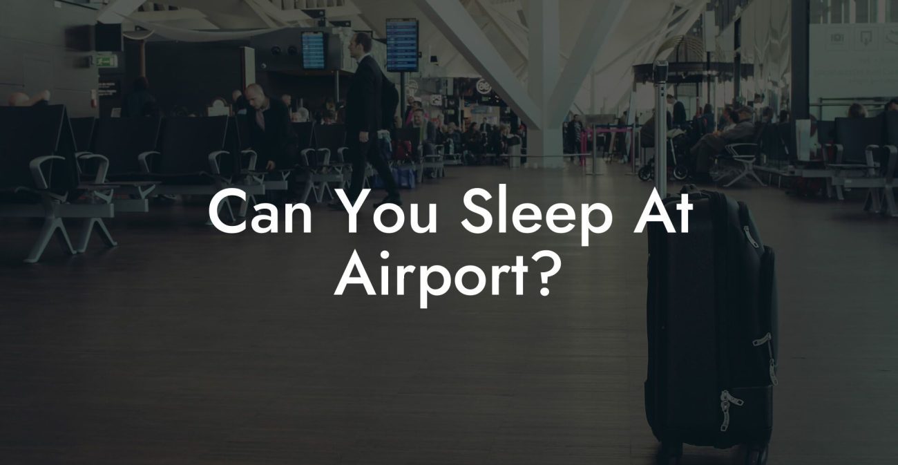 Can You Sleep At Airport?