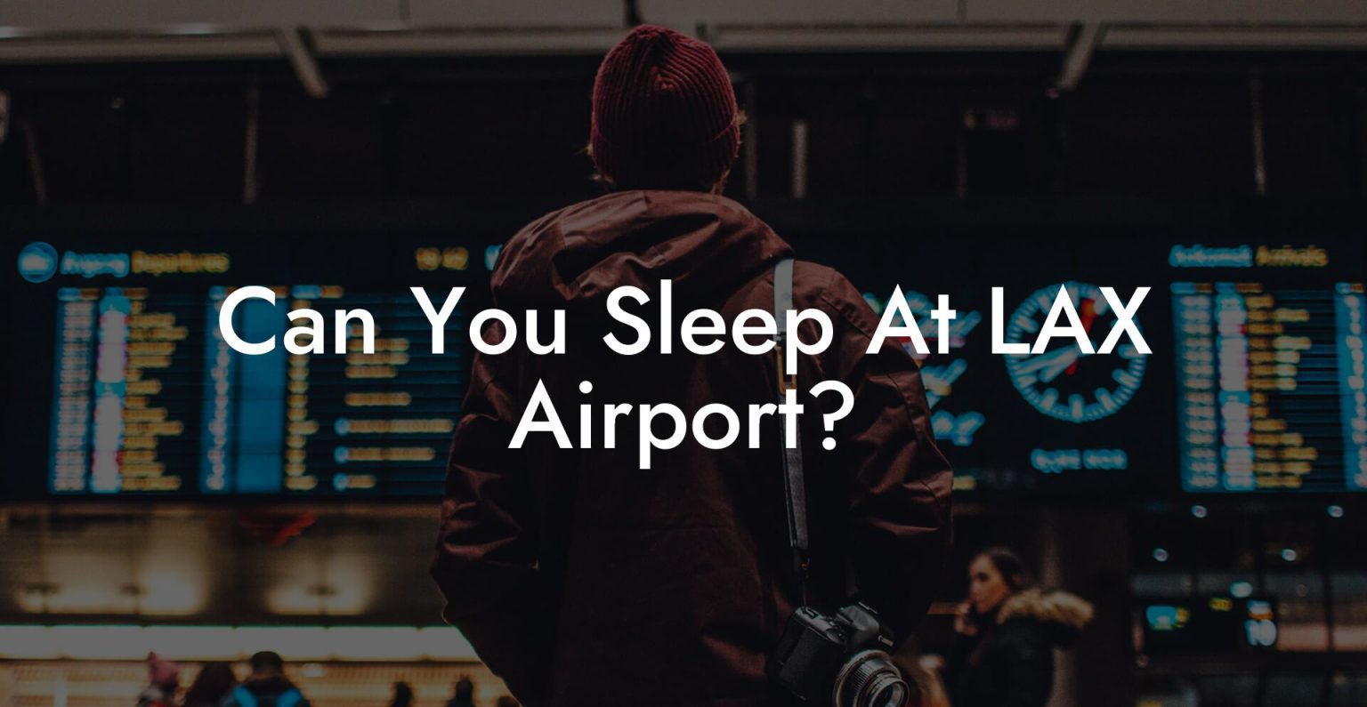 Can You Sleep At LAX Airport? Airports Sleeping Pods