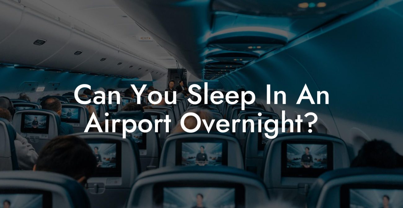 Can You Sleep In An Airport Overnight?