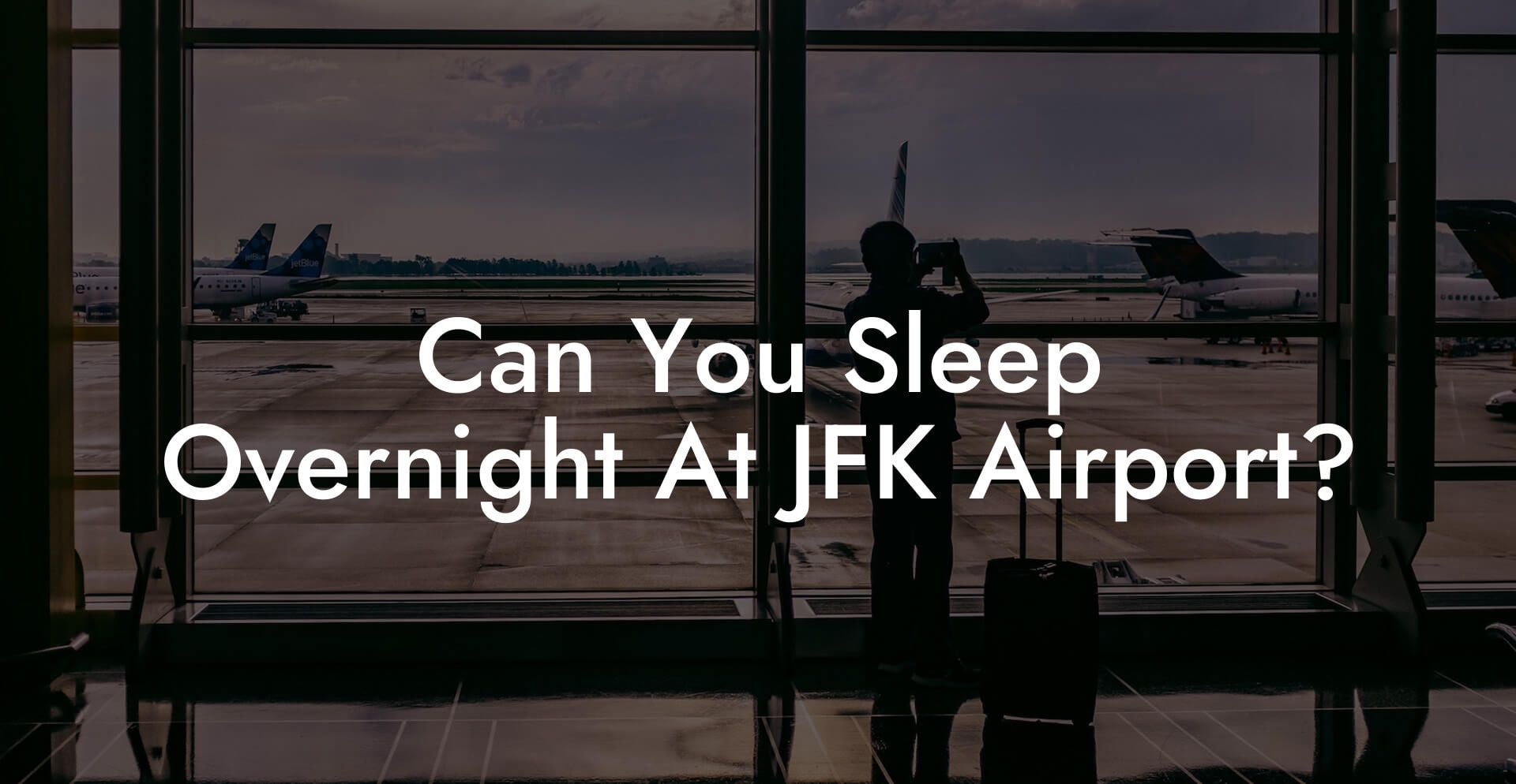 Can You Sleep Overnight At JFK Airport?