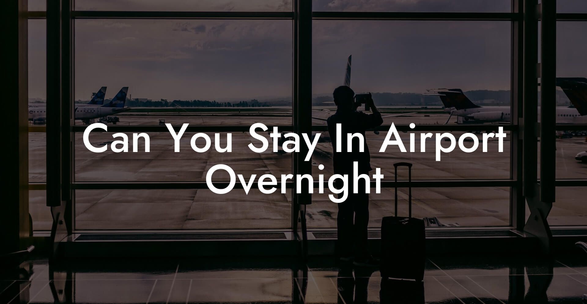 Can You Stay In Airport Overnight