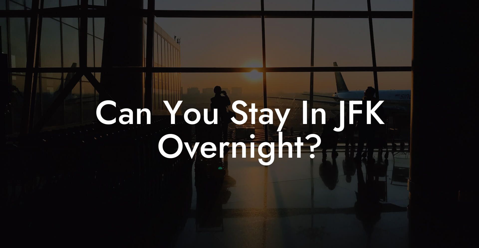 Can You Stay In JFK Overnight?
