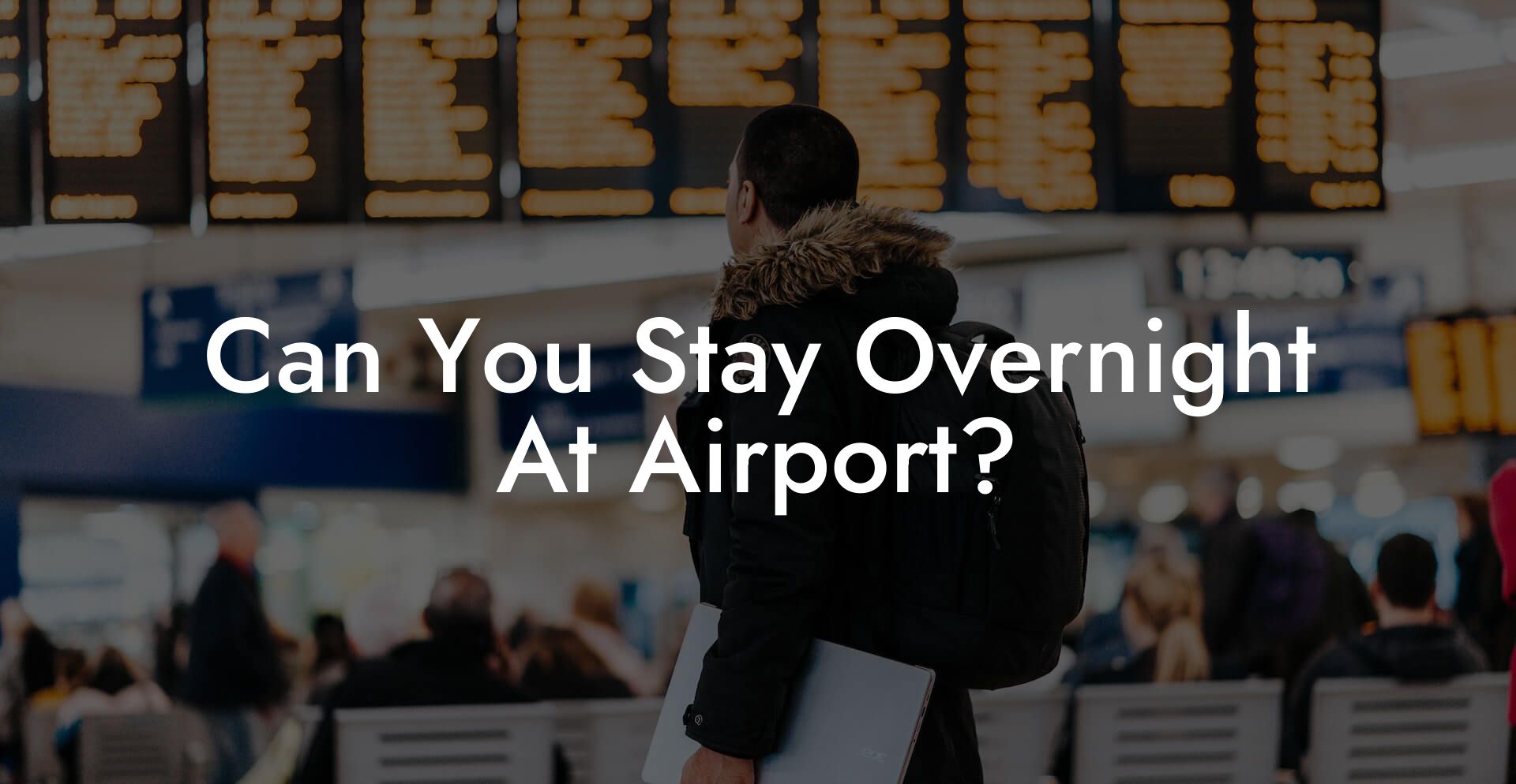 Can You Stay Overnight At Airport?
