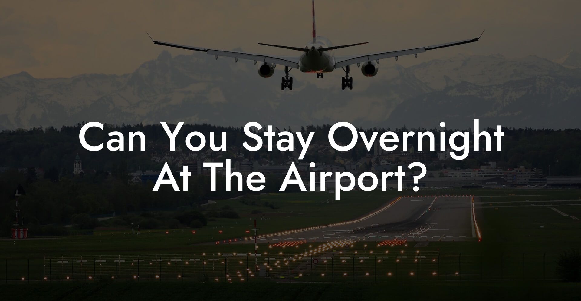 Can You Stay Overnight At The Airport?