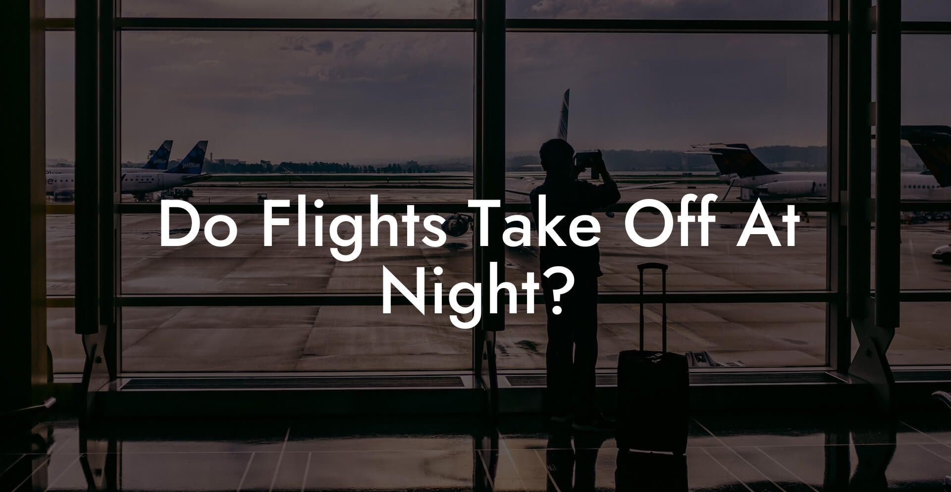Do Flights Take Off At Night?