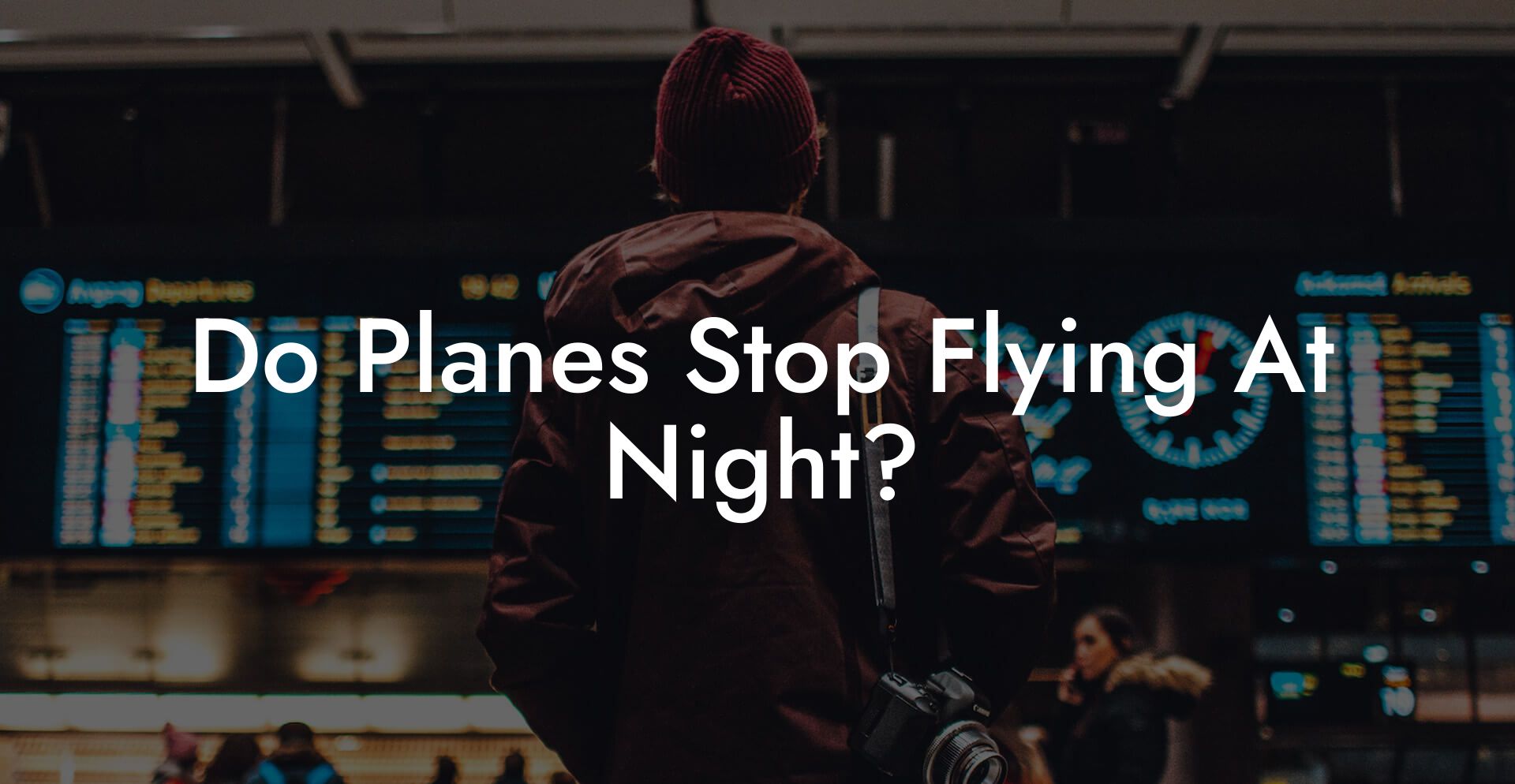 Do Planes Stop Flying At Night?