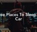 Free Places To Sleep In Car