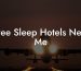 Free Sleep Hotels Near Me