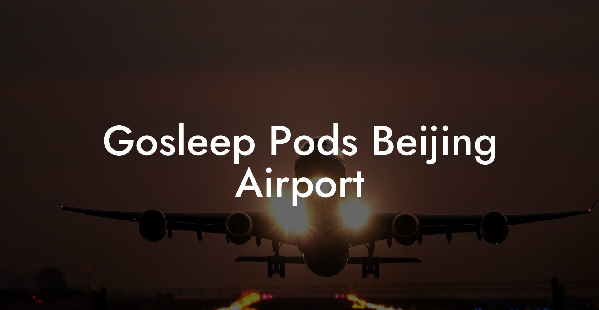 Gosleep Pods Beijing Airport