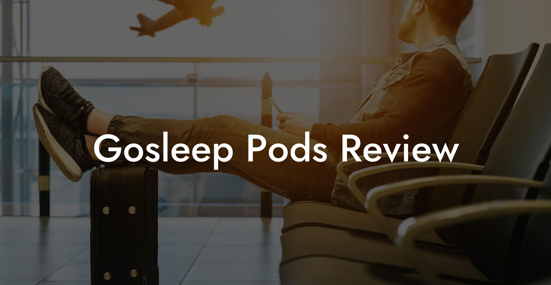 Gosleep Pods Review