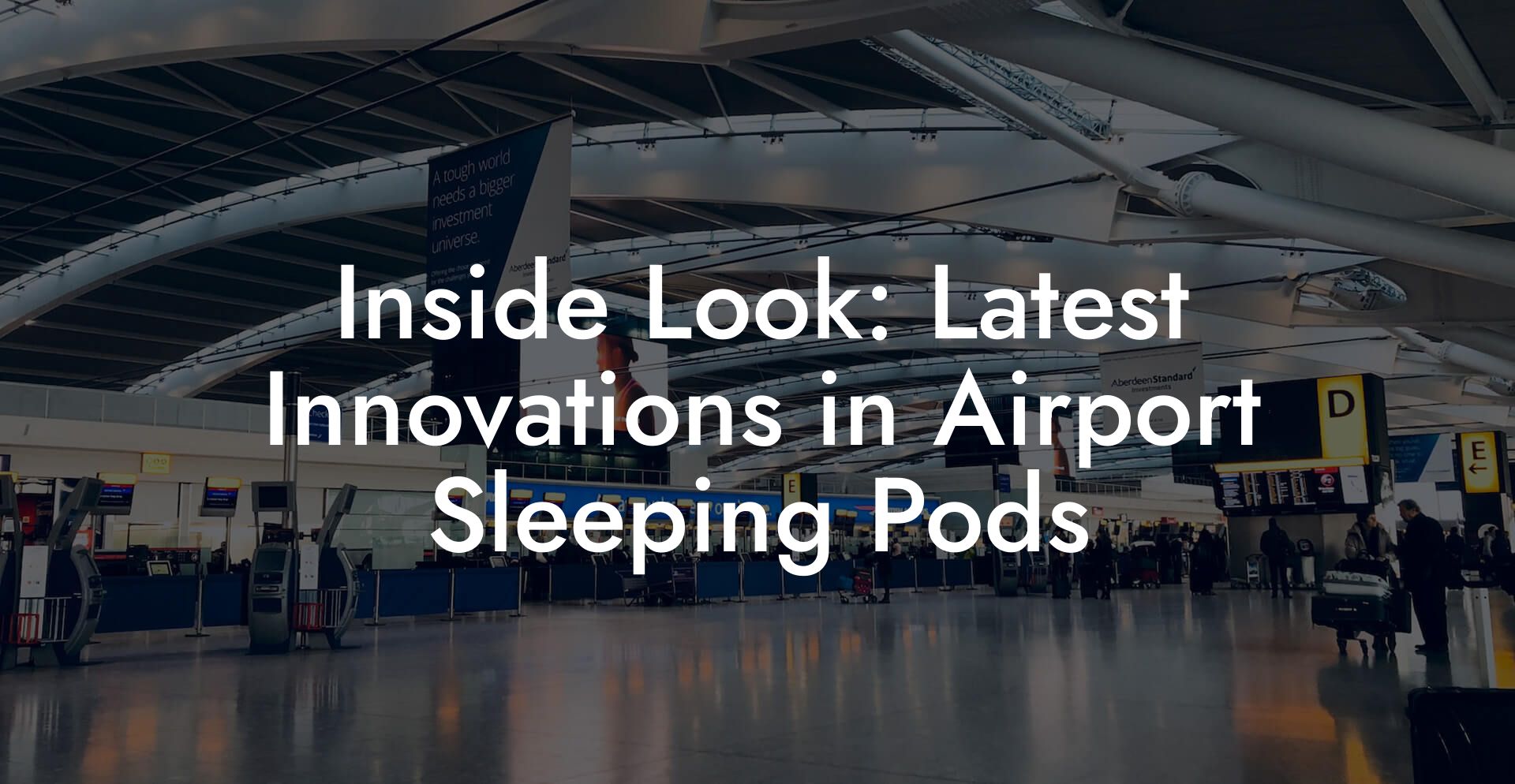 Inside Look: Latest Innovations in Airport Sleeping Pods