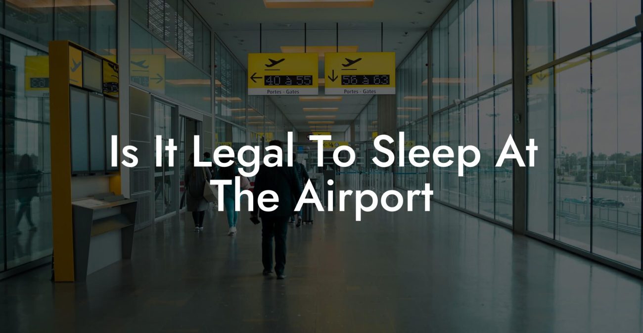 Is It Legal To Sleep At The Airport
