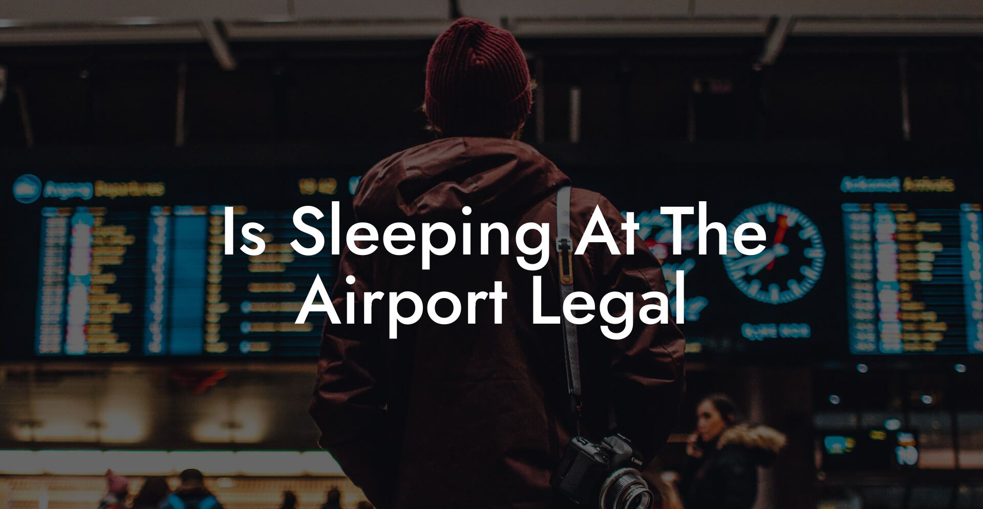 Is Sleeping At The Airport Legal