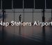Nap Stations Airports