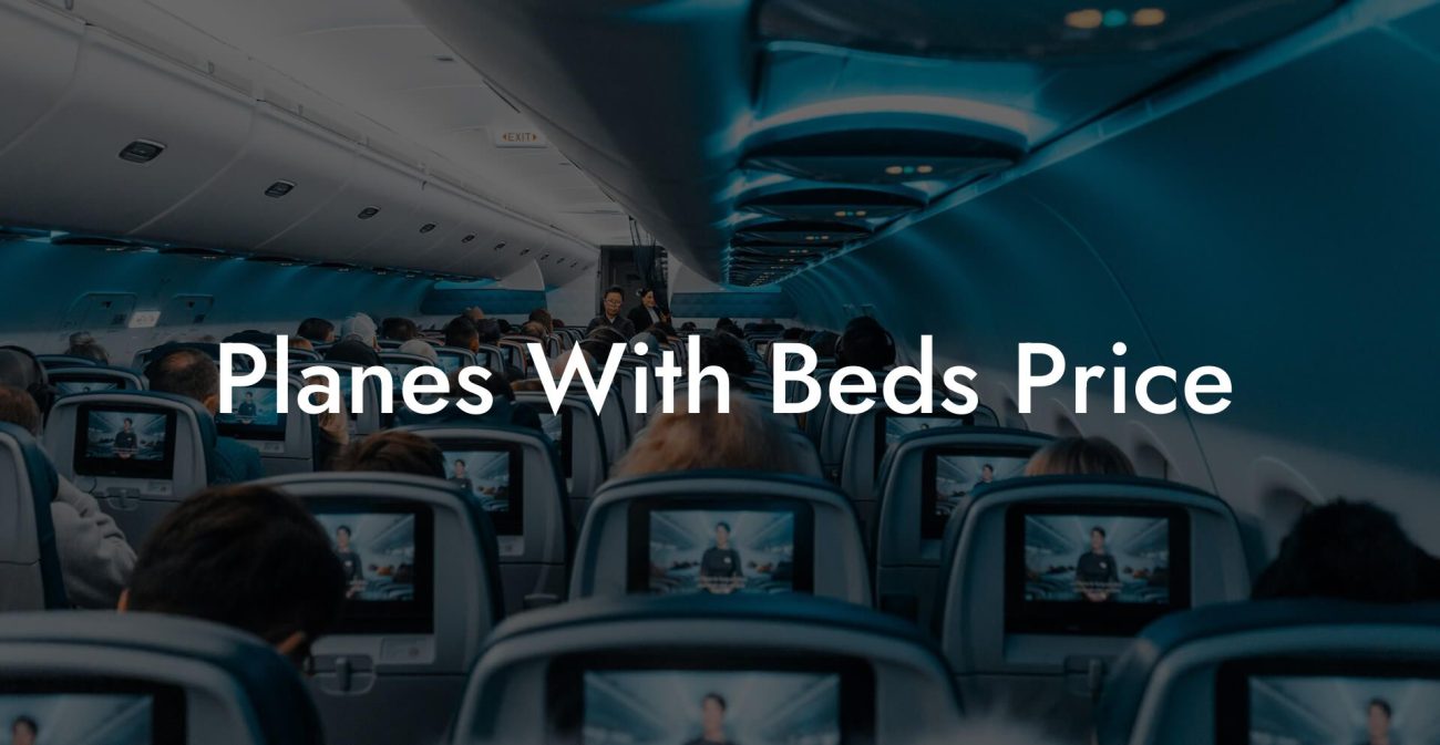 Planes With Beds Price