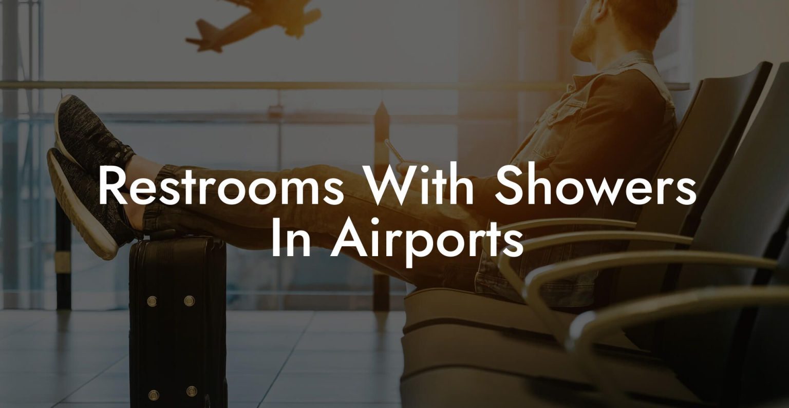 Restrooms With Showers In Airports Airports Sleeping Pods