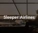 Sleeper Airlines