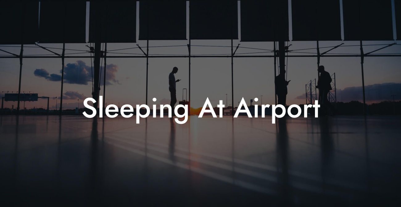 Sleeping At Airport