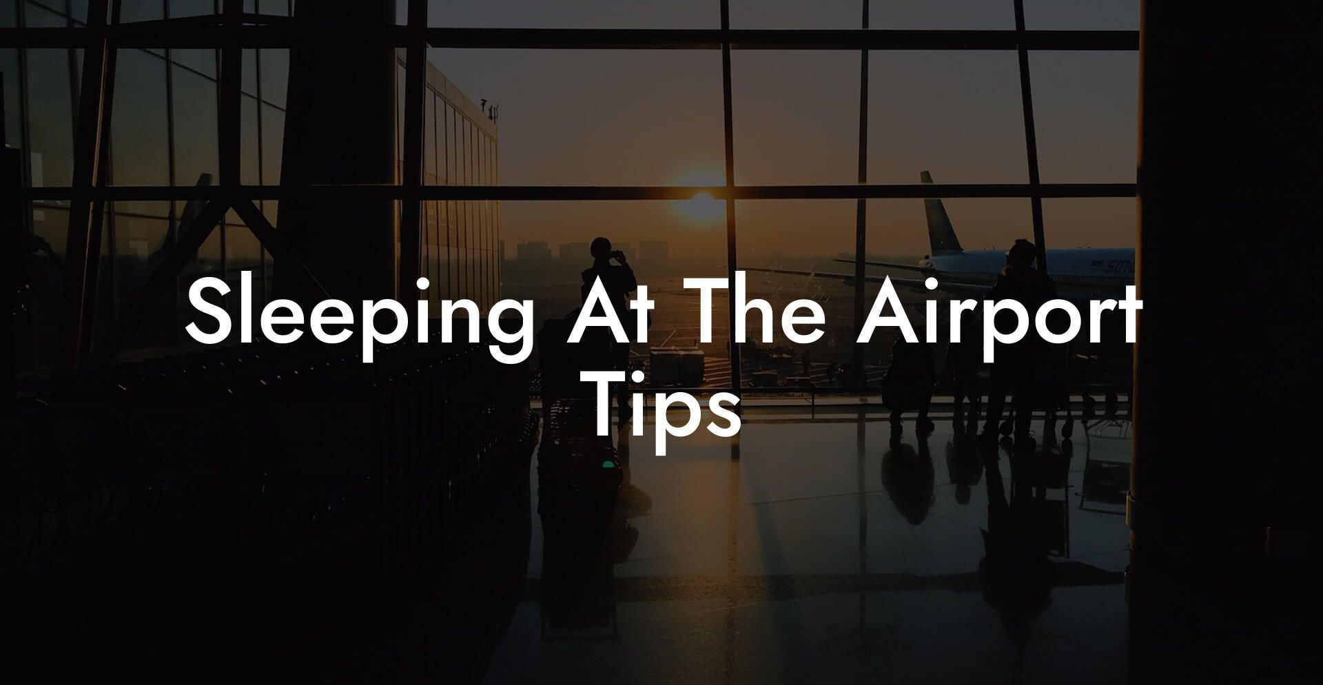 Sleeping At The Airport Tips