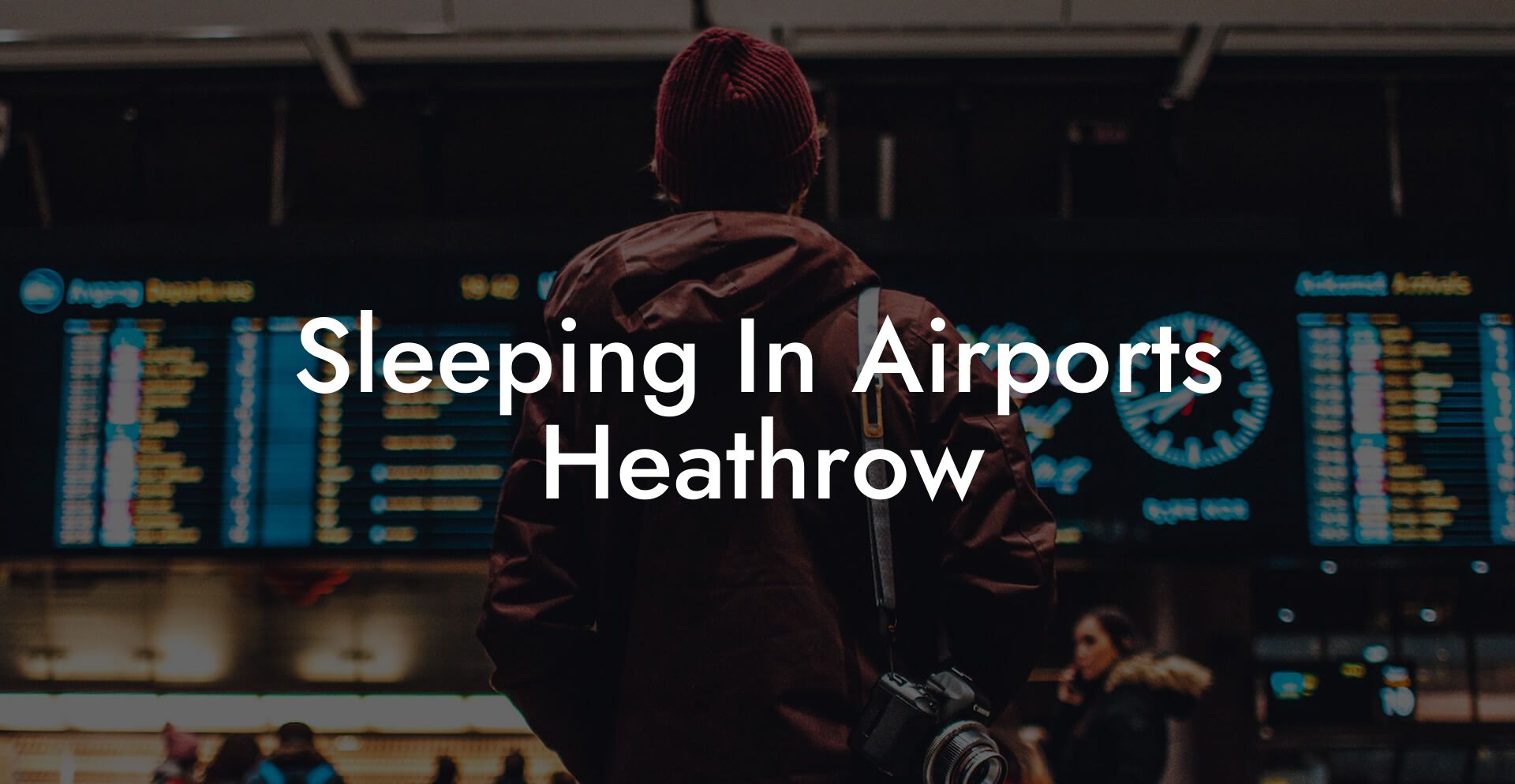 Sleeping In Airports Heathrow