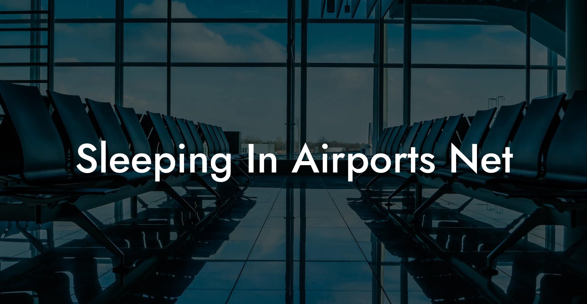 Sleeping In Airports Net
