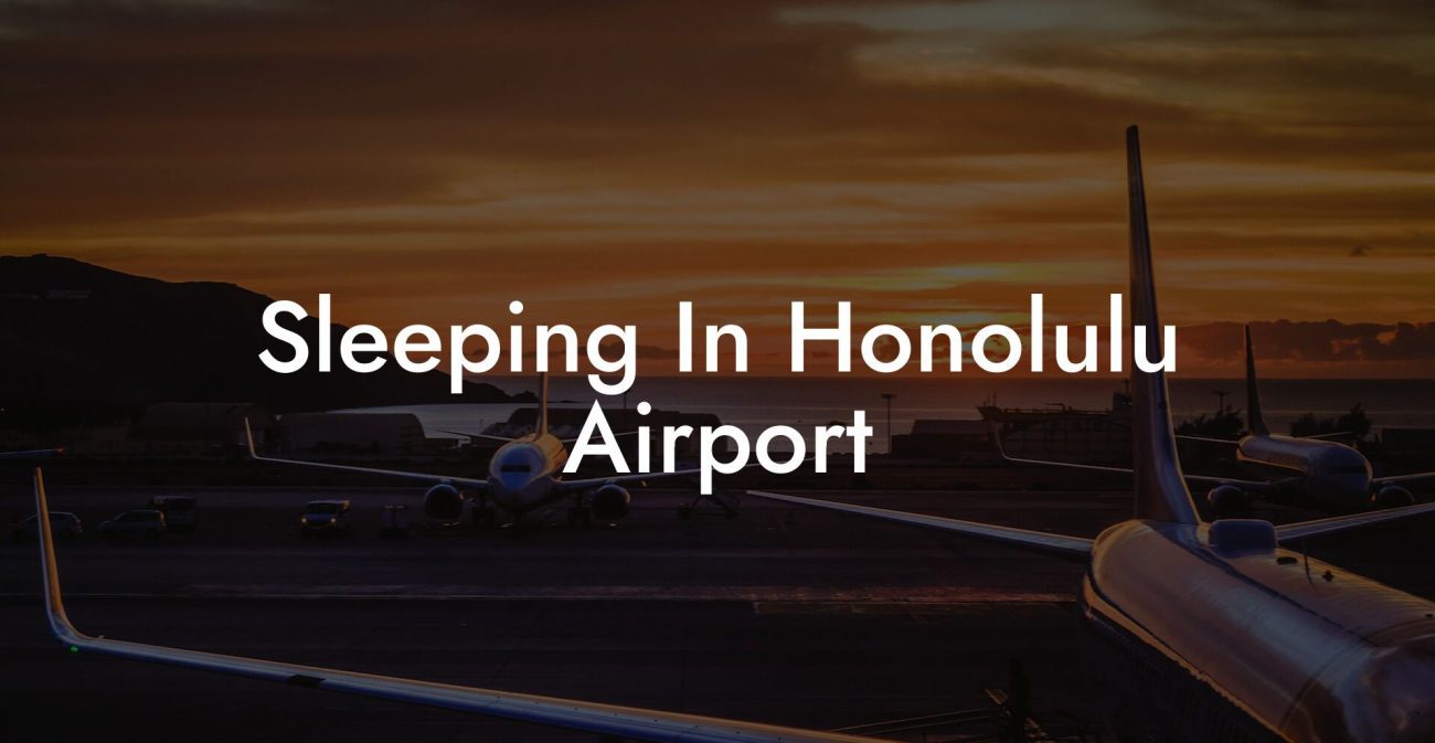 Sleeping In Honolulu Airport