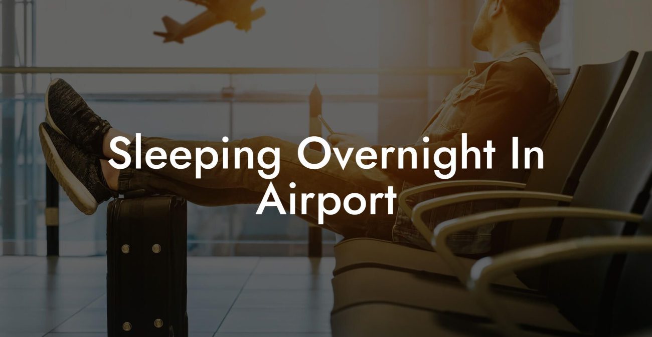 Sleeping Overnight In Airport