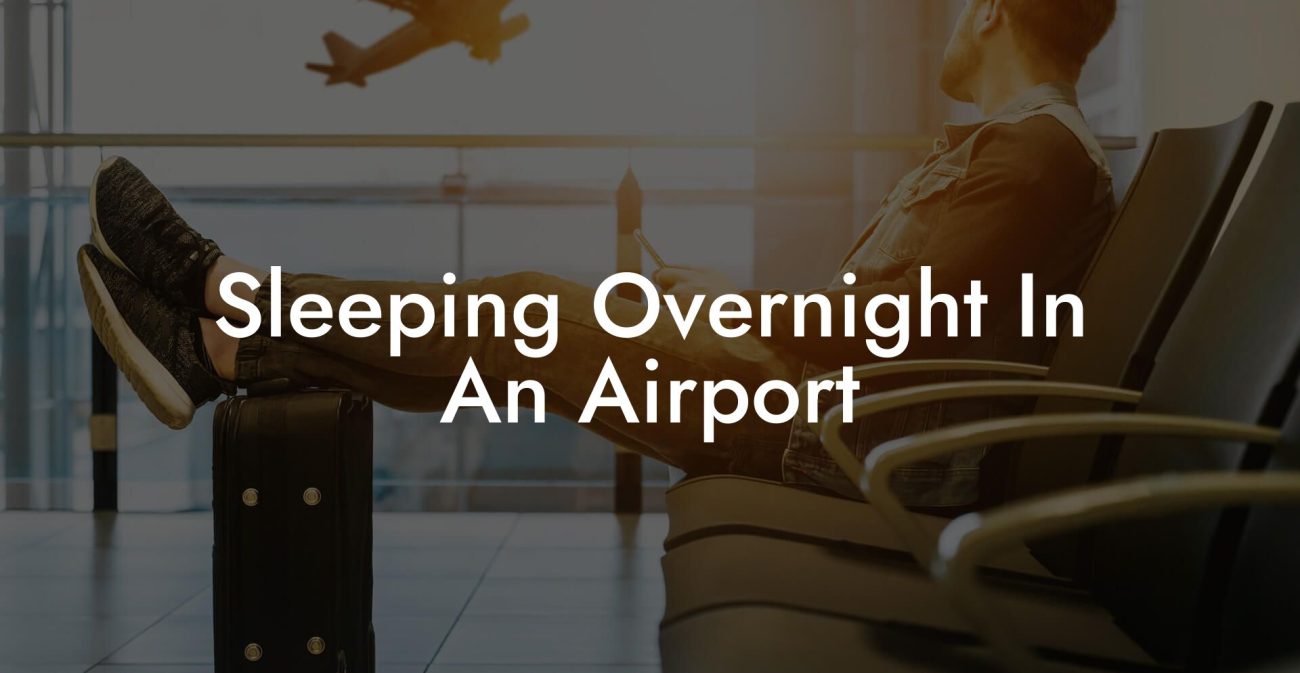 Sleeping Overnight In An Airport