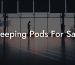 Sleeping Pods For Sale