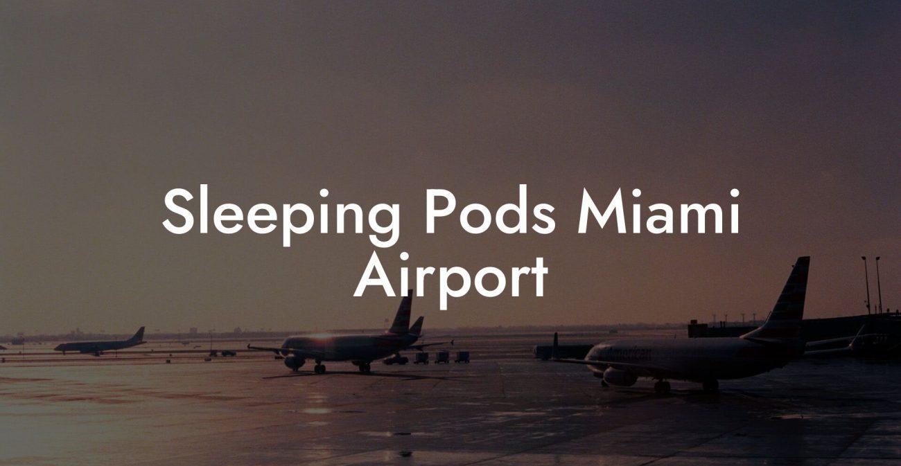 Sleeping Pods Miami Airport